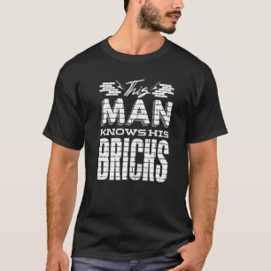 Bricklayer Bricklaying Brick Mason  Quote T-Shirt