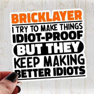 Bricklayer I Try To Make Things Funny Quote Cool