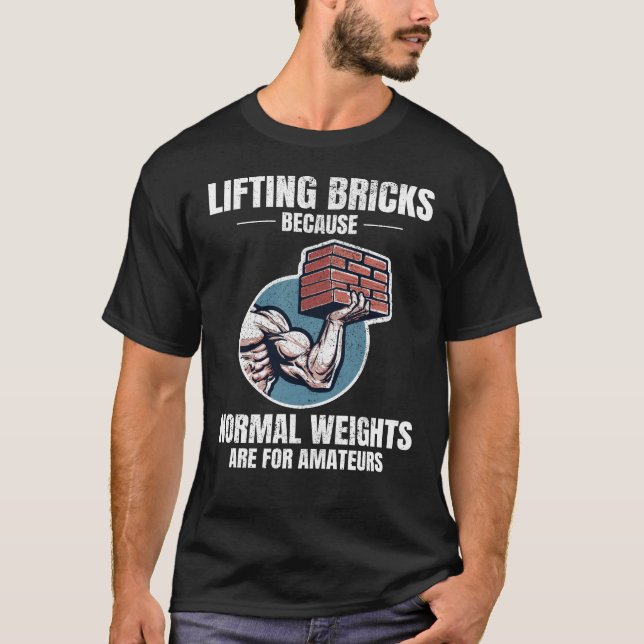Bricklifting Humour: Beyond Ordinary Weights Brick T-Shirt (Front)