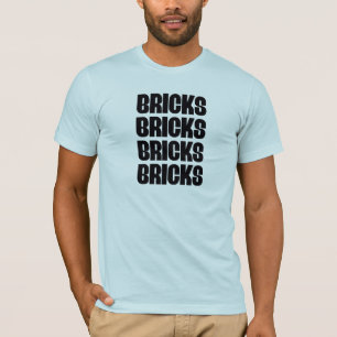 BRICKS BRICKS BRICKS T-Shirt