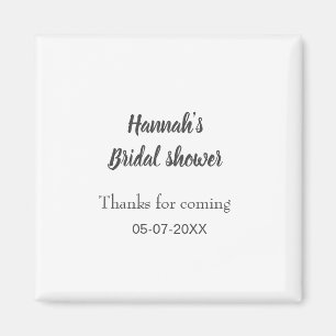 Bridal shower add name date year thanks for coming magnet