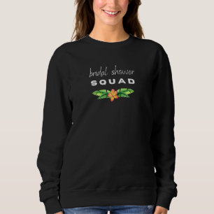 Bridal Shower Squad Bachelorette Weekend Brides Ma Sweatshirt