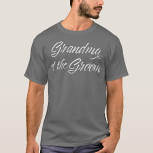 Bridal Shower Wedding Favours for Grandma Groom T-Shirt