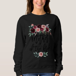 Bridal Shower Wedding For Bride Mum Mother Of The  Sweatshirt