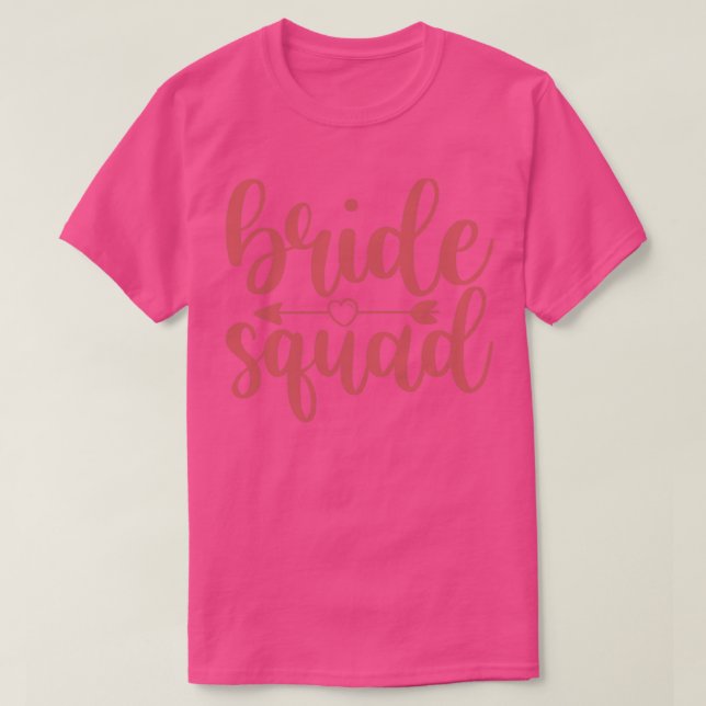 Bridal ts for Bride and Bride squad T-Shirt (Design Front)
