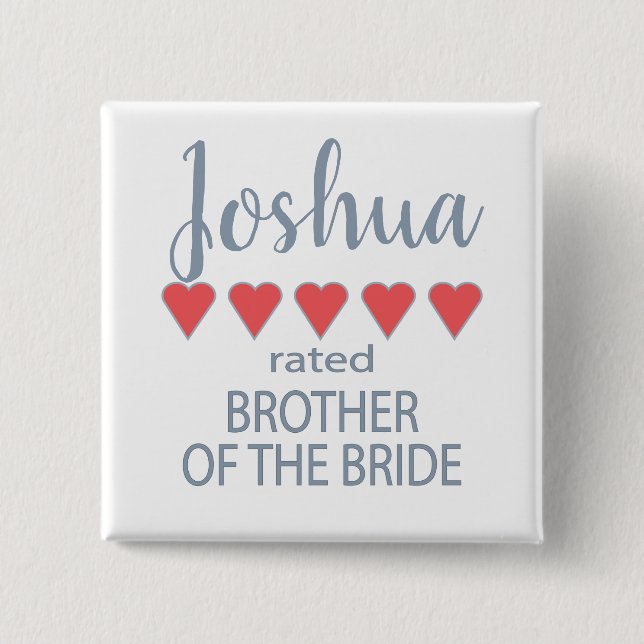 Bridal & Wedding Party 5 Heart Brother of Bride 15 Cm Square Badge (Front)