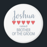 Bridal & Wedding Party 5 Heart Brother of Groom Magnet<br><div class="desc">Members of the bridal party and wedding party will feel loved and appreciated with a “five heart” gift made especially for them. Love is what it’s all about. Whether it’s a hometown wedding or destination wedding the personalised items will be sure to bring smiles along the way. The customisable t-shirts...</div>