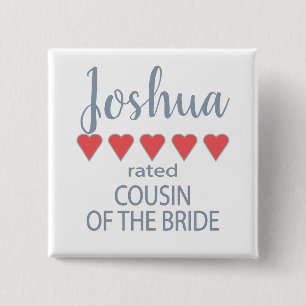 Bridal & Wedding Party 5 Heart Cousin of Bride 15 Cm Square Badge