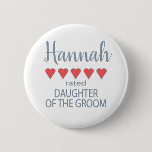 Bridal & Wedding Party 5 Heart Daughter of Groom 6 Cm Round Badge