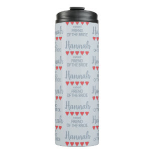 Bridal & Wedding Party 5 Heart Friend of Bride Thermal Tumbler