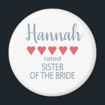 Bridal & Wedding Party 5 Heart Sister of Bride Magnet<br><div class="desc">Members of the bridal party and wedding party will feel loved and appreciated with a “five heart” gift made especially for them. Love is what it’s all about. Whether it’s a hometown wedding or destination wedding the personalised items will be sure to bring smiles along the way. The customisable t-shirts...</div>