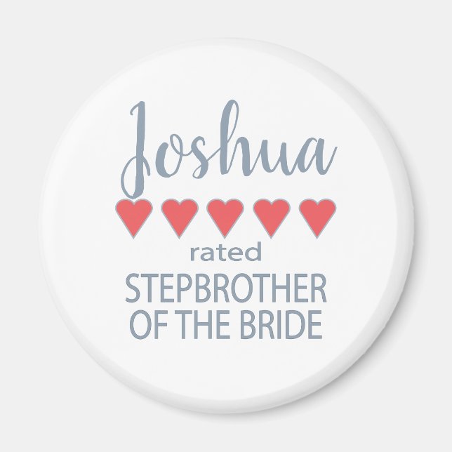 Bridal & Wedding Party 5 Heart Stepbrother o Bride Magnet (Front)