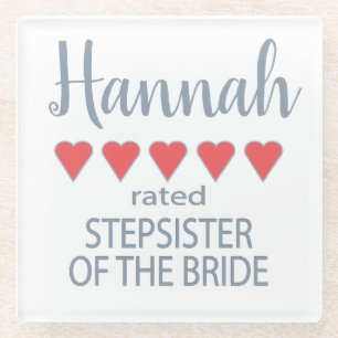 Bridal & Wedding Party 5 Heart Stepsister of Bride Glass Coaster