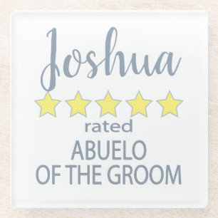 Bridal & Wedding Party 5 Star Abuelo of Groom Glass Coaster