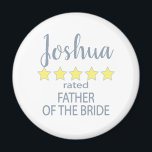 Bridal & Wedding Party 5 Star Father of Bride Magnet<br><div class="desc">Members of the bridal party and wedding party will feel loved and appreciated with a “five star” gift made especially for them. Love is what it’s all about. Whether it’s a hometown wedding or destination wedding the personalised items will be sure to bring smiles along the way. The customisable t-shirts...</div>
