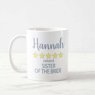 Bridal & Wedding Party 5 Star Sister of Bride Coffee Mug
