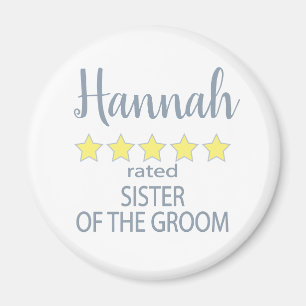 Bridal & Wedding Party 5 Star Sister of Groom Magnet