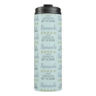 Bridal & Wedding Party 5 Star Stepsister of Bride Thermal Tumbler
