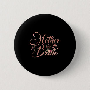 Bridal Wedding Shower Gift Mum Mother Of The Bride 6 Cm Round Badge