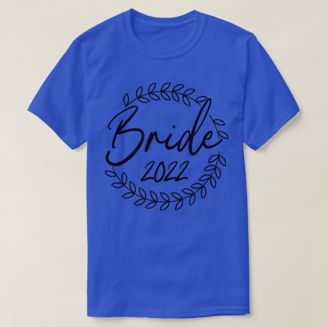 Bride 2022 Tees For Wedding Party Gift Ideas  (Design Front)