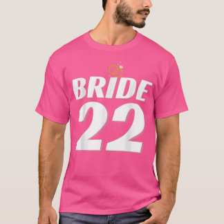 Bride 2022 Wedding Wedding Or Bachelorette Party E T-Shirt