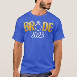 Bride 2023 For Wedding Or Bachelor Party Matching  T-Shirt