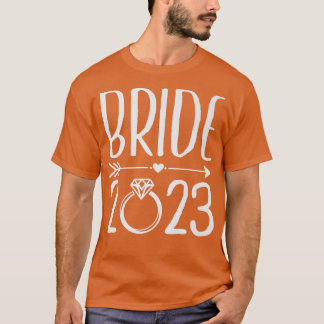 Bride 2023 To Be Married in 2023 Wedding Engagemen T-Shirt