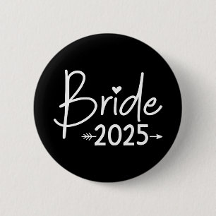 Bride 2025 For Wedding Or Bachelorette Party  6 Cm Round Badge