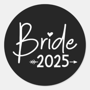 Bride 2025 For Wedding Or Bachelorette Party Classic Round Sticker
