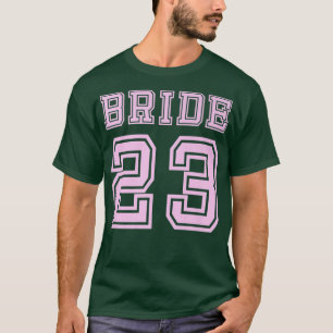 Bride 23 Jersey Getting Married in 2023 (Number on T-Shirt