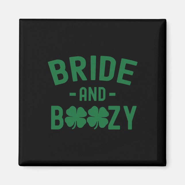 Bride And Boozy Irish St Patrick's Day Funny Shamr Magnet (Front)