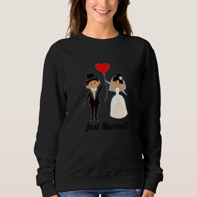 Bride And Groom Just Married Sweatshirt (Front)