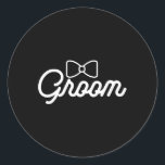 Bride And Groom Slogan Matching For Newlyweds  Classic Round Sticker<br><div class="desc">Bride And Groom Slogan Matching For Newlyweds</div>