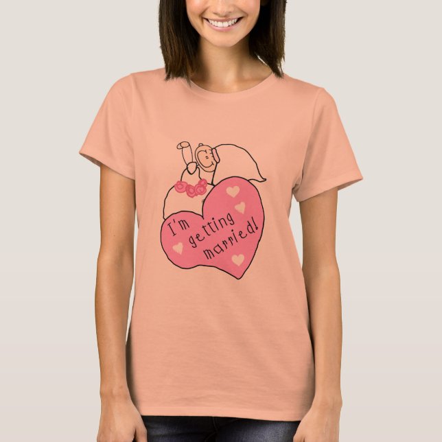 Bride and Heart I'm Getting Married T-Shirt (Front)