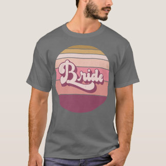 Bride  Bachelorette, Hen Night, Retro Vintage Suns T-Shirt