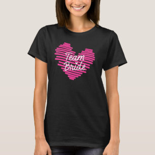 Bride Bachelorette Party Bridesmaids Team Bride We T-Shirt