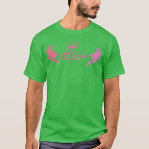 Bride Bachelorette Party Wedding Maid Of Honour He T-Shirt