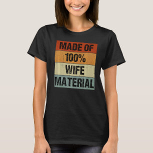 Bride Bachelorette Wedding Made Of 100 Wife Materi T-Shirt