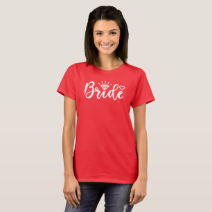 Bride Birdal party Wife to be Bridal Shower white T-Shirt