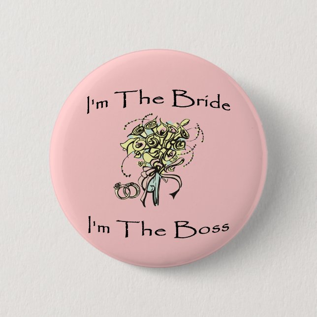 Bride Boss 6 Cm Round Badge (Front)
