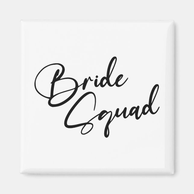 Bride Bridesmaid Bride Squad Bachelorette Party  Magnet (Front)
