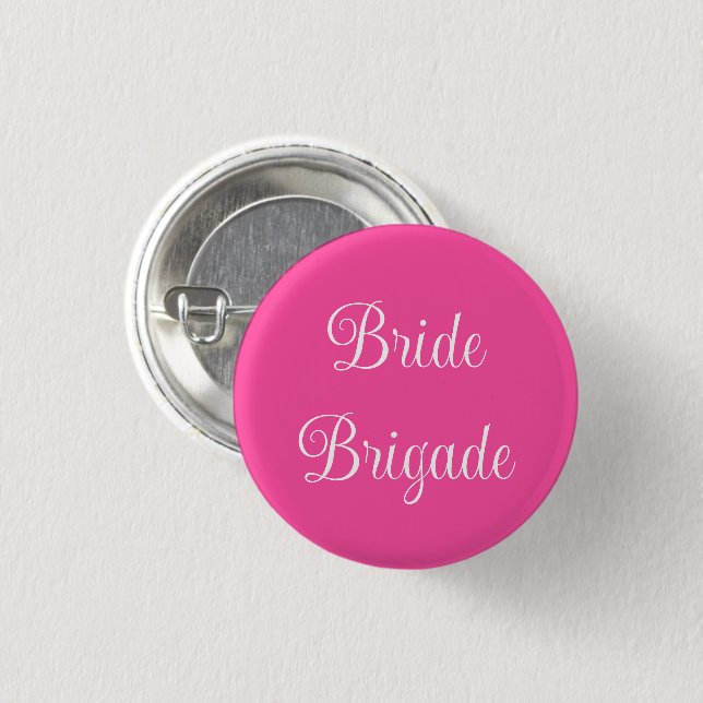 Bride Brigade 3 Cm Round Badge (Front & Back)