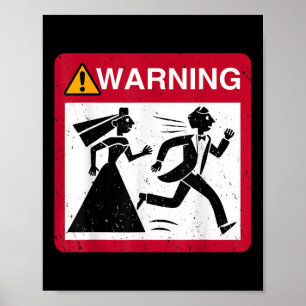 Bride Chasing Groom Warning Sign Bachelor Bachelor