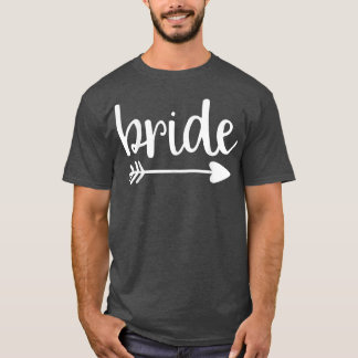 Bride Cute Arrow Funny Wedding Party And Bachelore T-Shirt
