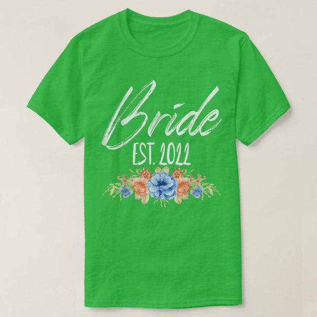 Bride Est 2022 Bachelorette Party Floral for Weddi T-Shirt (Design Front)