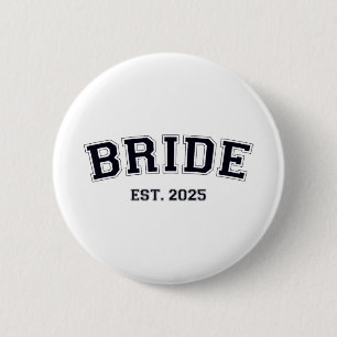 Bride Est. 2025 Fiancée Mrs. Wife Bachelorette Par 6 Cm Round Badge