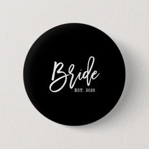 Bride Est 2025 For Wedding Future Wife Soon To Be 6 Cm Round Badge