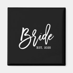 Bride Est 2025 For Wedding Future Wife Soon To Be Magnet