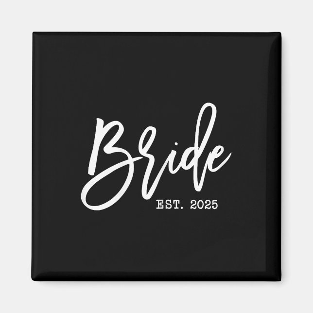 Bride Est 2025 For Wedding Future Wife Soon To Be  Magnet (Front)