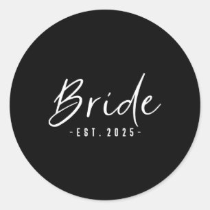 Bride Est 2025 Future Wife Engaged Gifts For Her E Classic Round Sticker